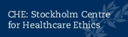 CHE: Stockholm Centre for Healthcare Ethics